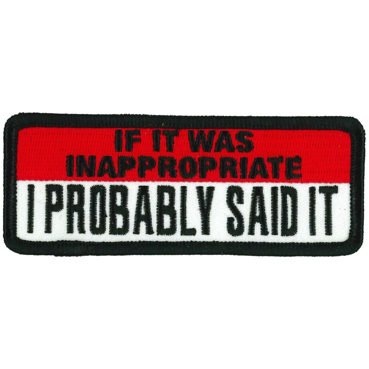 Hot Leathers If It Was Inappropriate 4" X 2" Patch PPL9991 1 Hot Leathers If It Was Inappropriate 4" X 2" Patch PPL9991