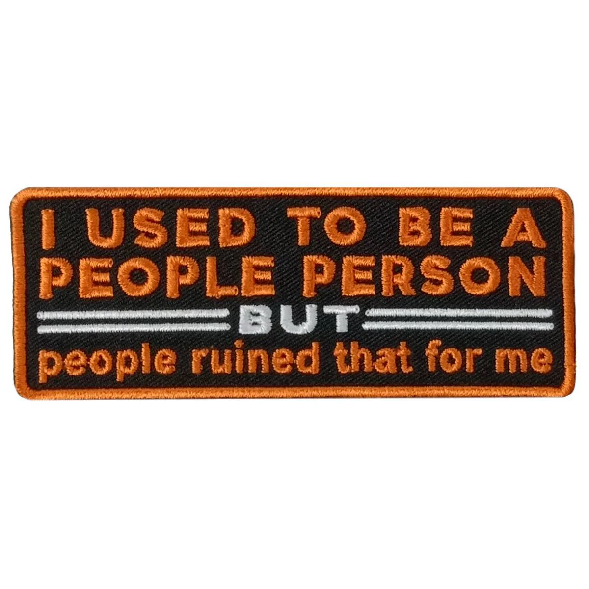 Hot Leathers Used To Be A People Prsn 4" X 2" Embroidered Patch PPW1150 1 Hot Leathers Used To Be A People Prsn 4" X 2" Embroidered Patch PPW1150