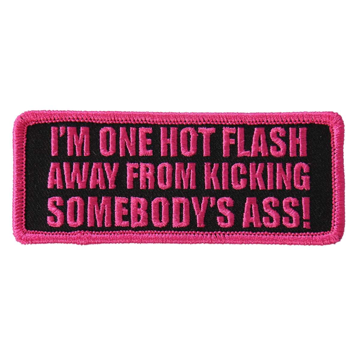 Hot Leathers I'm One Hot Flash Away 4"x2" Patch PPL9557 1 Hot Leathers I'm One Hot Flash Away 4"x2" Patch PPL9557