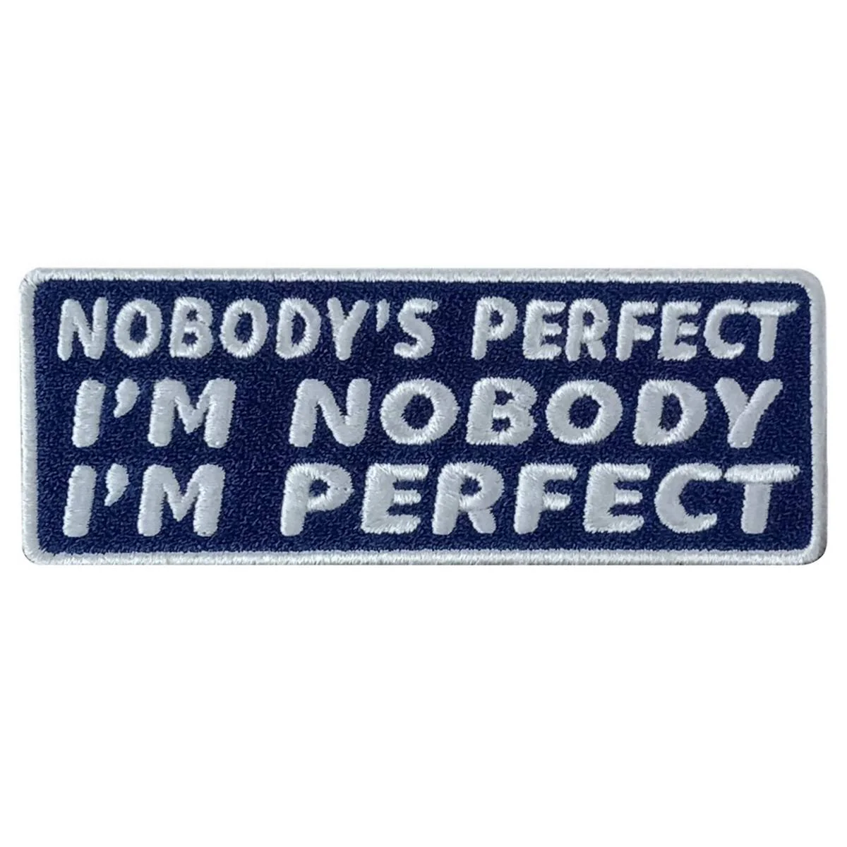 Hot Leathers Nobodys Perfect 4" X 2" Embroidered Patch PPW1124 1 Hot Leathers Nobodys Perfect 4" X 2" Embroidered Patch PPW1124