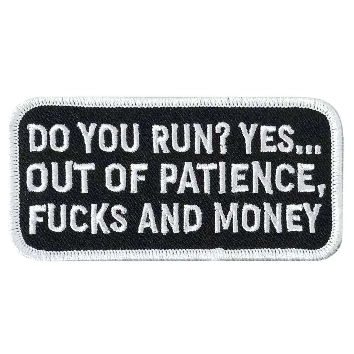 Hot Leathers Do You Run 4" X 1.9" Embroidered Patch PPW1223 1 Hot Leathers Do You Run 4" X 1.9" Embroidered Patch PPW1223