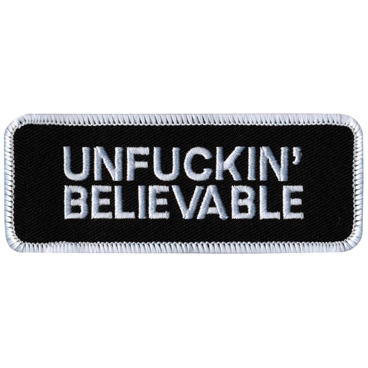 Hot Leathers PPL9052 Unfuckin' Believable Patch 1 Hot Leathers PPL9052 Unfuckin' Believable Patch