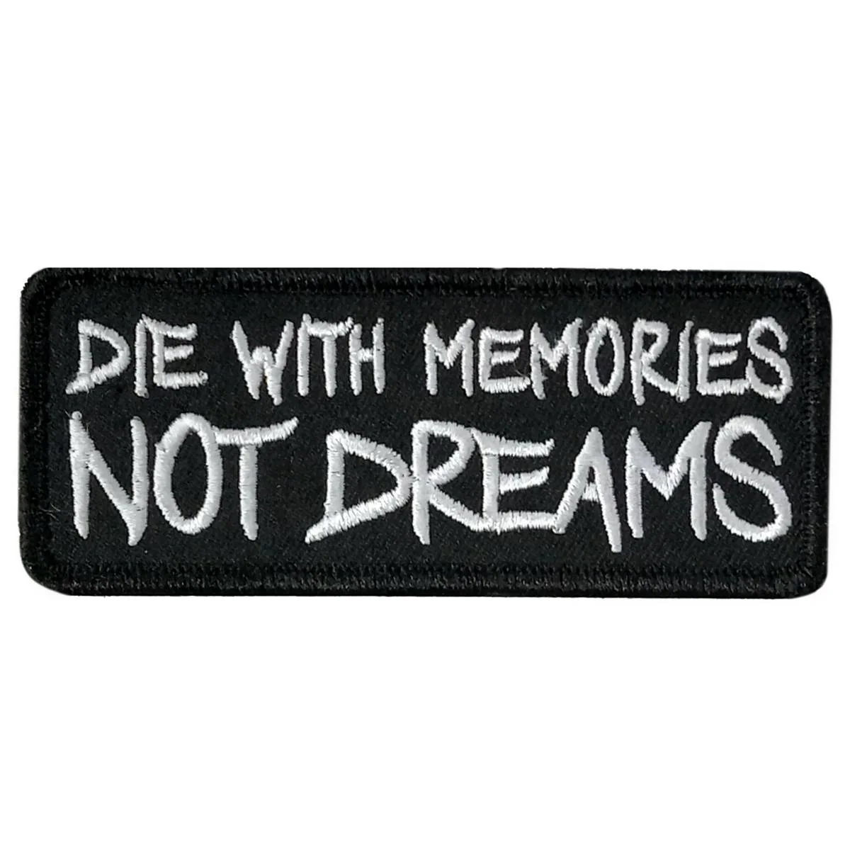 Hot Leathers Die With Memories 4" X 1.5" Embroidered Patch PPW1164 1 Hot Leathers Die With Memories 4" X 1.5" Embroidered Patch PPW1164