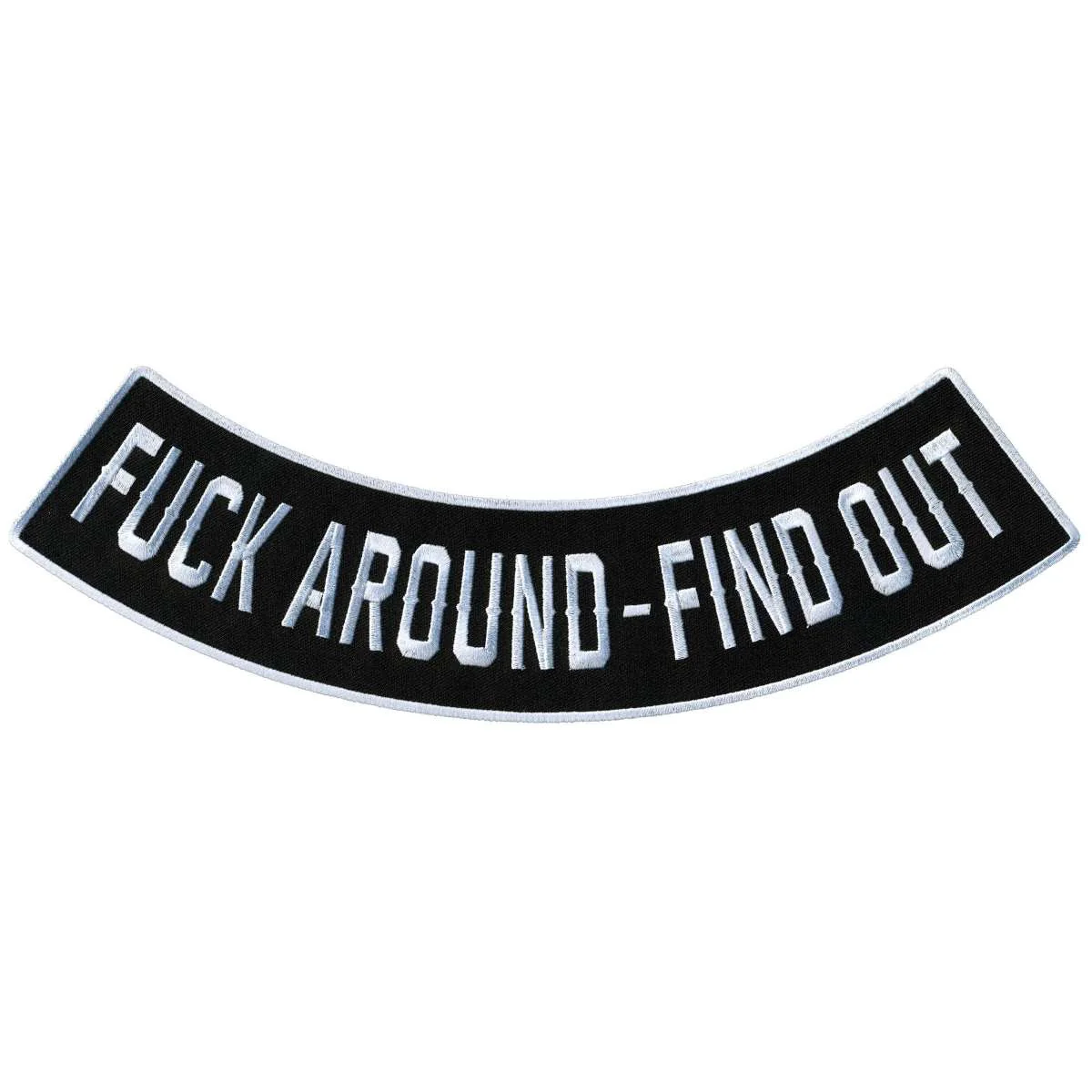 Hot Leathers F*** Around Find Out 12” X 3” Bottom Rocker Patch PPM5167 1 Hot Leathers F*** Around Find Out 12” X 3” Bottom Rocker Patch PPM5167