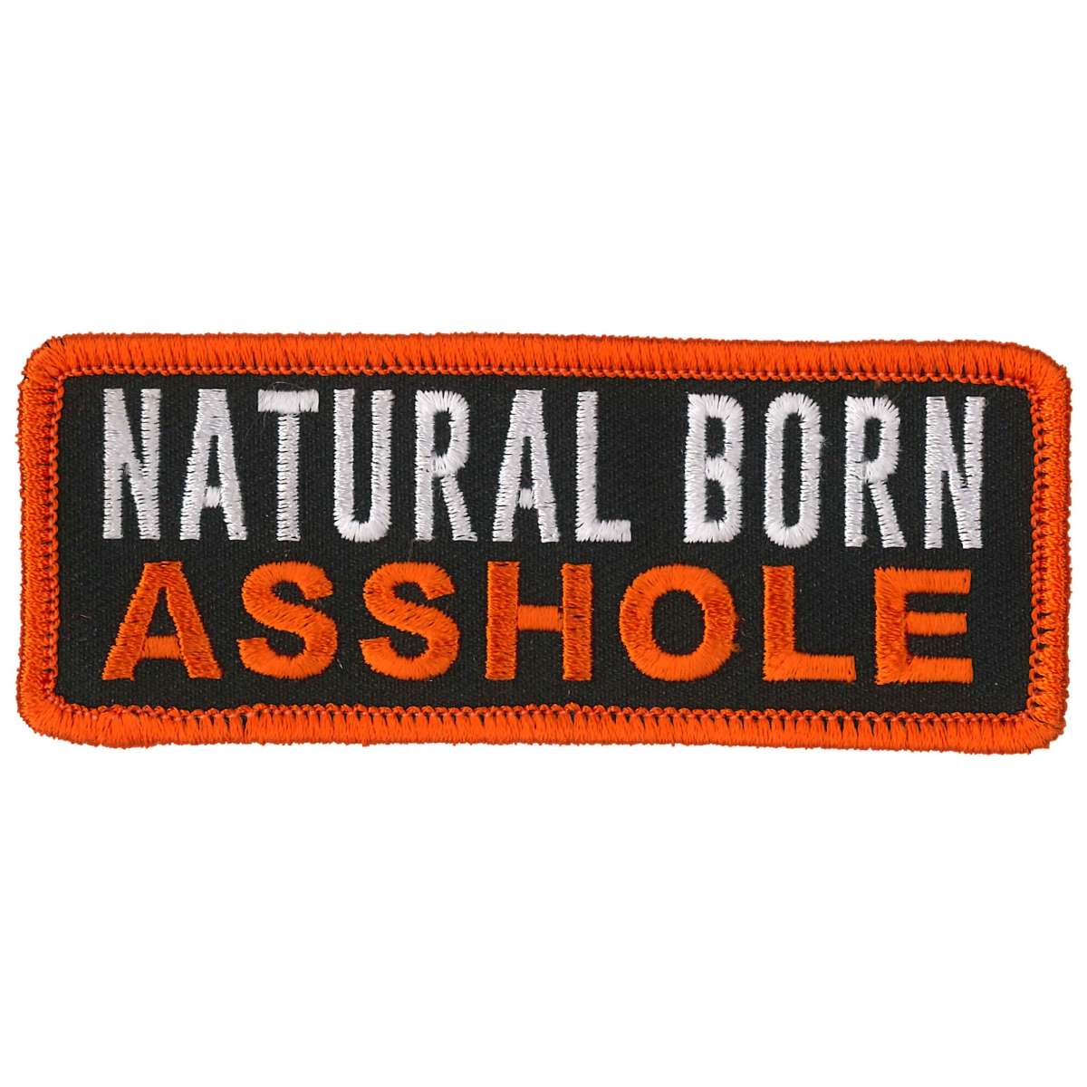 Hot Leathers Natural Born Asshole 4" x 2" Patch PPL9869 1 Hot Leathers Natural Born Asshole 4" x 2" Patch PPL9869